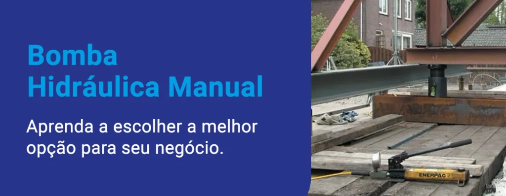 Como escolher corretamente as bombas hidráulicas manuais