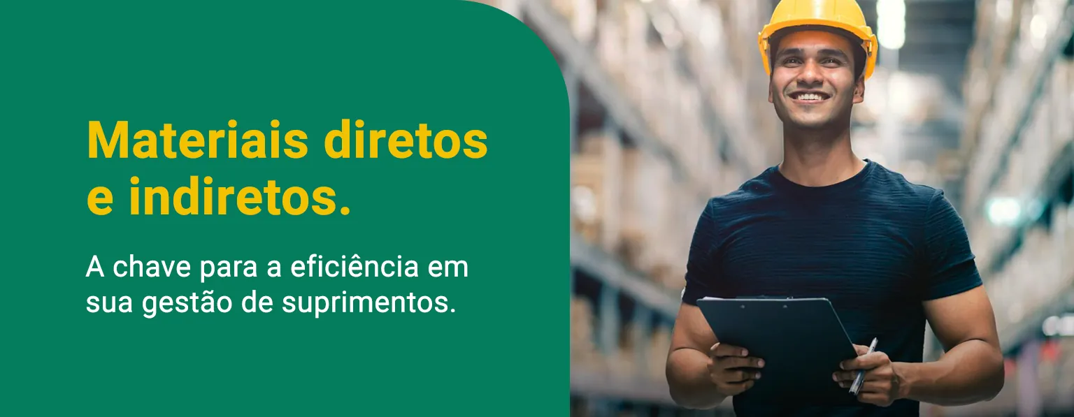 Materiais Diretos e Indiretos: chaves para a eficiência e competitividade na gestão de suprimentos